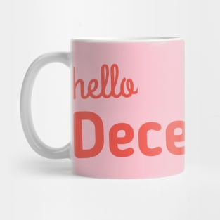 Hello December Mug